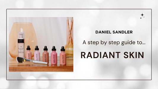 A step by step guide to Radiant Skin
